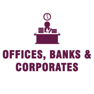 Offices Banks & Corporates